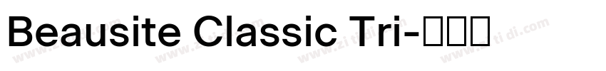 Beausite Classic Tri字体转换 Beausite Classic Tri字体转换